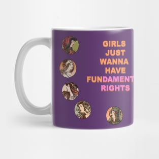 Girls just wanna have fundamental rights Mug